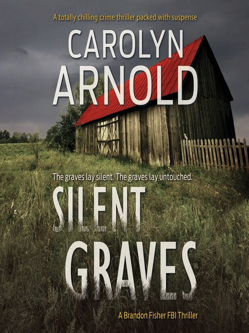 Title details for Silent Graves by Carolyn Arnold - Available